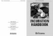 INCUBATION HANDBOOK - Brinsea Products Inc. · PDF fileINCUBATION HANDBOOK Brinsea ... Reasonable care should also be taken during incubation also. A bump can rupture blood vessels
