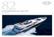 SUNSEEKER 82 YACHT - SeaNet Coseanetco.com/pdf/Sunseeker_82_Yacht.pdf · Ergonomic skills and exceptional imagination are behind the Sunseeker 82 Yacht – a boat with outstanding