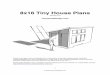 8x16 Tiny House · PDF file8x16 Tiny House Plans Version 2.0 TinyHouseDesign.com These house plans were not prepared by or checked by a licensed engineer and/or architect. TinyHouseDesign.com