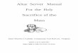 Altar Server Manual For the Holy Sacrifice of the Mass · PDF file1 Altar Server Manual For the Holy Sacrifice of the Mass Saint Martin’s Catholic Community, Fort Belvoir, Virginia