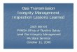 Gas Transmission Integrity Management Inspection Lessons ... · PDF fileGas Transmission Integrity Management Inspection Lessons Learned Zach Barrett PHMSA Office of Pipeline Safety