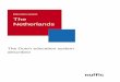 Education System The Netherlands - Nuffic · PDF fileThis document provides information about the education system of the Netherlands. It also includes the Dutch comparison of qualifications