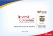 Petrochemical Sector - INVEST IN COLOMBIA Sector.pdf · • The Chemical and Petrochemical processing industries are located in industrial parks as Barrancabermeja and free trade
