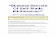 “Success Secrets Of Self-Made Millionaires!” · PDF file“Success Secrets Of Self-Made Millionaires!” © This is a worldwide-protected publication of Ewen Chia and Important