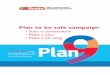 Start a conversation • Make a plan - · PDF filePlan to be safe. Individual Emergency Plan: Start a Conversation Talk with Family,Friends and Neighbors Consider possible events and