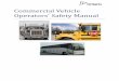 Commercial Vehicle Operators’ Safety Manual - · PDF fileCommercial Vehicle Operators’ Safety Manual ... companies understand applicable legislation ... 3 National Safety Code