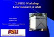 CuPIDO Workshop: Lidar Research at ASU · PDF fileCuPIDO Workshop: Lidar Research at ASU Ron Calhoun ... The ASU lidar - a similar ... Feb 20 Seminar Author: Rob Heap