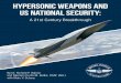 HYPERSONIC WEAPONS AND US NATIONAL · PDF fileHYPERSONIC WEAPONS AND US NATIONAL SECURITY: ... The field of hypersonics is an important emerging area of applied science and technology