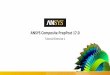 ANSYS Composite PrepPost 17 - oss.   2015 ANSYS, Inc. October 28, 2015 ANSYS Confidential ANSYS Composite PrepPost 17.0 Tutorial Exercise 1