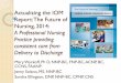 IOM Report: The Future of Nursing - CANPcanpweb.org/canp/assets/File/2014 Conference Presentations/IOM... · IOM Report: The Future of Nursing . Background . With more than 3 million