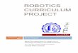 ROBOTICS CURRICULUM PROJECT - Homepage - CMU · PDF filedetailed instruction that they seek ... expected difficulties at each level of instruction and plan for questions that ... Robotics