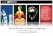 GEO EPOCHE – The History  · PDF fileBrand concept EO EPOCHE is GEO´s bi-monthly history magazine with the same extraordinary journalistic standards combined with