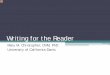 Writing for the Reader - UC Davis Health | University of ... · PDF filePhil Trans. 1665-1666, ... Writing for the Reader: Main Points • Think about your audience ... Easier to digest