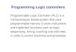 Programming Logic controllers - İTÜweb.itu.edu.tr/yalcinme/files/courses/MMG/ch19_1 PLC.pdf · Programming Logic controllers Programmable Logic Controller (PLC) is a microprocessor