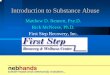 Introduction to Substance Abuse - University of Nebraska ... · PDF fileIntroduction to Substance Abuse Matthew D. Bennett, Psy.D. Rick McNeese, Ph.D. ... Denial is an example of a