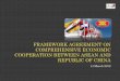 FRAMEWORK AGREEMENT ON COMPREHENSIVE · PDF fileframework agreement on comprehensive economic cooperation between asean and republic of china 14 march 2012 . 1 st ... acfta (form e)