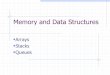 Memory and Data Structures - Courses · PDF fileMemory and Data Structures ... •It takes 2 pointers to keep track of the data structure, •Head (let’s use $s5) •Tail always