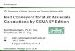 Belt Conveyors for Bulk Materials Calculations by CEMA · PDF fileBelt Conveyors for Bulk Materials Calculations by CEMA 5th Edition Piotr Kulinowski, Ph. D. Eng. Piotr Kasza, 