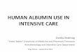 HUMAN ALBUMIN USE IN INTENSIVE CARE - Atimuresatimures.ro/wp-content/uploads/2015/01/Ovidiu-Bedreag-Albumina-in... · HUMAN ALBUMIN USE IN INTENSIVE CARE Ovidiu Bedreag ”Victor