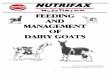 FEEDING AND MANAGEMENT OF MILKING GOATS - … … · Nutrition News and Information ... Proper feeding and management of dairy goats is essential not only to maximize production 