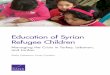 Education of Syrian Refugee Children - RAND · PDF file(NGOs), or other entities. ... xii Education of Syrian Refugee Children children who have missed several years of education,