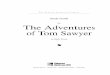 for The Adventures of Tom · PDF fileThe Adventures of Tom Sawyer Study Guide 9 Cop y ri gh t ... when Huck and Tom use racial slurs. Mark Twain himself became a supporter of equal