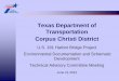 Texas Department of Transportation Corpus Christi · PDF file21.06.2012 · Texas Department of Transportation Corpus Christi District U.S. 181 Harbor Bridge Project Environmental