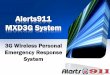Alerts911 MXD3G System - · PDF fileAlerts911 MXD3G System. MXD3G (PERS) ... • Easy to Program PHBs and Other • Wireless Devices • User Friendly Interface • Voice Prompts and