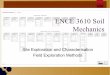 Site Exploration and Characterisation Field Exploration Methods · PDF fileENCE 3610 Soil Mechanics Site Exploration and Characterisation Field Exploration Methods