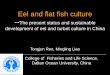 Eel and flat fish culture --The present status and sustainable. Ren.pdf · Eel and flat fish culture--The present status and sustainable development of eel and turbot culture in China