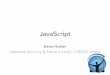 JavaScript - University of California, San Diegodstefan/cse130-winter17/slides/js... · • But, until recently, JavaScript only had function-level scoping