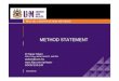 C30 ver2011 Method Statement - Universiti Sains Malaysia ver2011 Method... · Method Statement Pre-tender. Planning/Costing ... • to provide an induction document that workers must