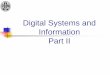 Digital Systems and Information Part II - Computer Science ...liacs.leidenuniv.nl/~stefanovtp/courses/DITE/lectures/DITE02.pdf · 01110 100100 Borrows: Minuend: ... Binary subtraction