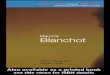 MAURICE BLANCHOT - cdn. · PDF fileWithout Maurice Blanchot literary theory as we know it today would beunthinkable.JacquesDerrida,PauldeMan,MichelFoucault, Roland Barthes, Gilles