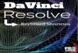 DaVinci resolve -Shortcuts - ProVideo Coalition · PDF file1 Application Mac PC New Project ⇧-N ⇧-N New Bin ⇧-⌘-N ⇧-Ctrl-N New Timeline ⌘-N Ctrl-N Save Project ⌘-S Ctrl-S