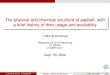 The physical and chemical structure of asphalt: with a brief ... · PDF fileThe physical and chemical structure of asphalt: with a brief history of their usage and availability J