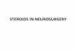 !STEROIDS!IN!NEUROSURGERY! - Neurosurgery · PDF fileBasal secretions Group Hormone Daily secretions Glucocorticoids • Cortisol • Corticosterone 5 – 30 mg 2 – 5 mg Mineralocorticoids