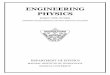 ENGINEERING PHYSICS - · PDF file02/01/2016 · Serway & Jewett; PHYSICS for Scientists and Engineers with Modern Physics, (9e), Thomson, 2013 . COURSE OBJECTIVES To ... PHY 1001: