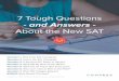 7 Tough Questions - NEW SAT - Compass - · PDF file7 Tough Questions - and Answers - ... The new SAT will be ... are fading away as the traits of the two tests converge. The SAT has