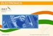 ELECTRONICS - Business Opportunities in India: - IBEF · PDF file1 ELECTRONICS AUGUST 2015 For updated information, please visit