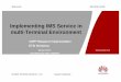 Implementing IMS Service in multi-Terminal Environment · PDF fileImplementing IMS Service in multi-Terminal Environment 3GPP Release 8 Implementation ... SG7000 LAN SIP Global Nodes