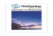 Owner's Manual - Hot Spring Spas · PDF fileOwner’s Manual This Owner’s Manual will acquaint you with your new spa’s operation and general maintenance. ... your authorized Hot