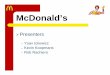 McDonald’s - Instructional Web Server · PDF fileIntroduction - Agenda zCompany History & Current Operations zCompany Strategy z5 Forces Model zLabour & Legal Issues zProduct Lines
