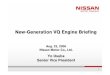 New-Generation VQ Engine Briefing - nissan-  · PDF file1 1 New-Generation VQ Engine Briefing Aug. 22, 2006 Nissan Motor Co., Ltd. Yo Usuba Senior Vice President