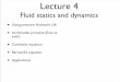 Lecture 4 - UMD Department of  · PDF fileLecture 4 Fluid statics and dynamics ... • Float or sink or static equilibrium for