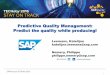 Predictive Quality Management: Predict the quality while ... · PDF filePredictive Quality Management: Predict the quality while producing! ... Predictive Analytics 4. ... SAP Predictive