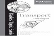 Transport - Blake Education · PDF fileTransport Blakes T’ opic Bank Each integrated unit contains: 6 pages of teaching notes in an integrated teaching sequence 10 practical blackline