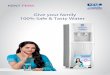 Give your family 100% Safe & Tasty Water · PDF fileKENT’s inbuilt RO water purifier with chiller helps you to say goodbye to buying water bottles and lets you enjoy the purest water