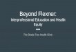 Beyond Flexner: Interprofessional Education and Health …beyondflexner.org/wp-content/uploads/Beyond_Flexner_-_VUSM.pdf · Interprofessional Education and Health Equity. ... •