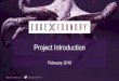 EdgeX Introduction - Full 2.7 · PDF filein based on technical acumen and alignment to project tenets. ... •From Fuse to Foundry: ... • Baseline code for a variety of general purpose